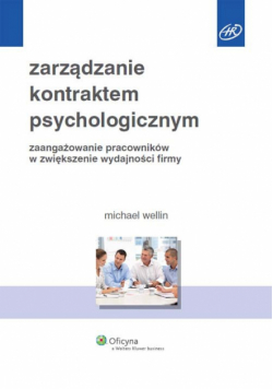 Wellin Michael - Zarządzanie kontraktem psychologicznym