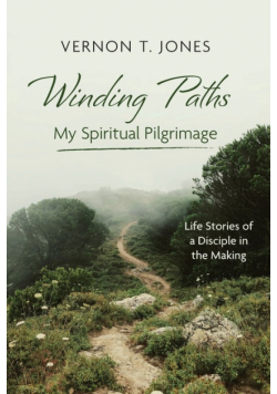 Winding Paths-My Spiritual Pilgrimage