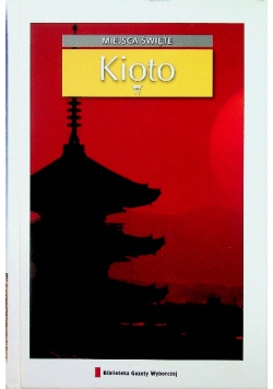 Miejsca święte tom 9 Kioto