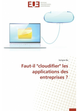 Faut-il "cloudifier" les applications des entreprises ?