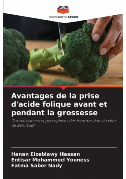 Avantages de la prise d'acide folique avant et pendant la grossesse