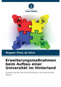 Erweiterungsmaßnahmen beim Aufbau einer Universität im Hinterland