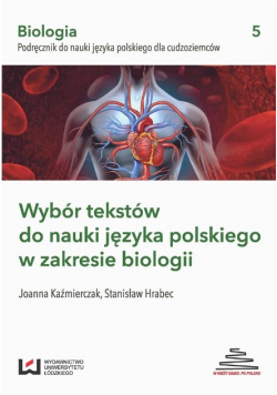 Wybór tekstów do nauki j pol w zakresie biologii