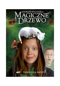 Magiczne drzewo. Tajemnica mostu