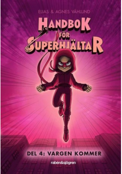 Handbok for superhjaltar. Del 4 Vargen kommer