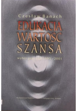 Edukacja, wartość, szansa