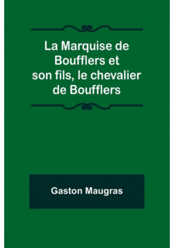 La Marquise de Boufflers et son fils, le chevalier de Boufflers