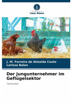 Der Jungunternehmer im Geflügelsektor