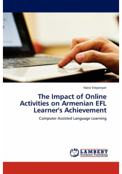The Impact of Online Activities on Armenian EFL Learner's Achievement