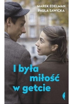 I była miłość w getcie