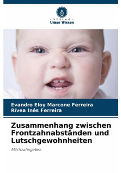 Zusammenhang zwischen Frontzahnabständen und Lutschgewohnheiten