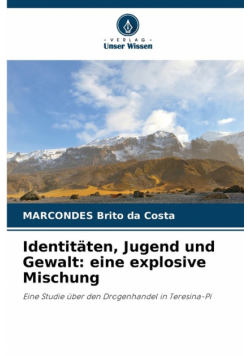 Identitäten, Jugend und Gewalt
