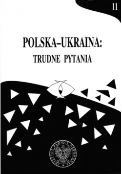 Polska Ukraina Trudne pytania Tom 11