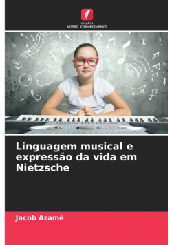 Linguagem musical e expressão da vida em Nietzsche