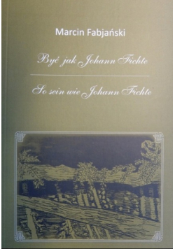 Być jak Johann Fichte