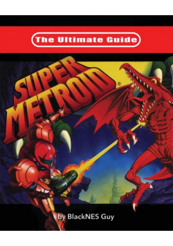 The Ultimate Guide To Super Metroid