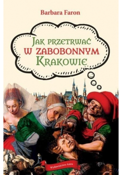 Jak przetrwać w zabobonnym Krakowie