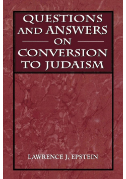 Questions and Answers on Conversion to Judaism