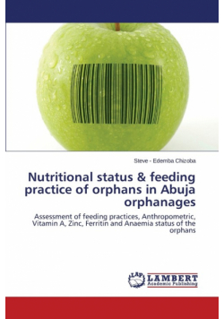 Nutritional Status & Feeding Practice of Orphans in Abuja Orphanages