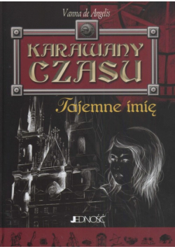 Karawany czasu Tajemne imię