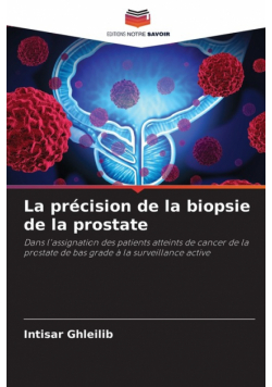 La précision de la biopsie de la prostate