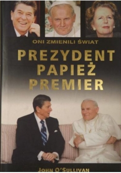 Prezydent, papież, premier : oni zmienili świat