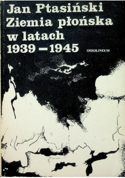 Ziemia płońska w latach 1939 - 1945