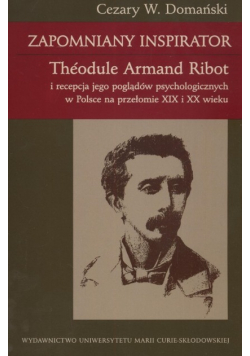 Zapomniany inspirator Theodule Armand Ribot