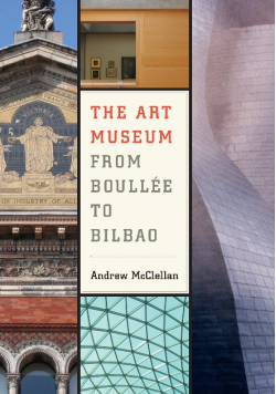 The Art Museum from Boulle to Bilbao