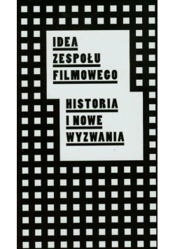 Szczepański Tadeusz, Pachnicka Anna - Idea zespołu filmowego