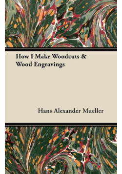 How I Make Woodcuts & Wood Engravings