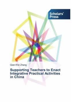 Supporting Teachers to Enact Integrative Practical Activities in China