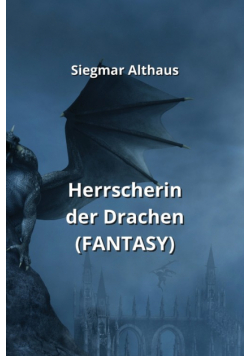 Herrscherin der Drachen (FANTASY)