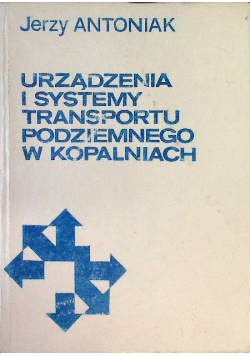Urządzenia i systemy Transportu Podziemnego w Kopalniach