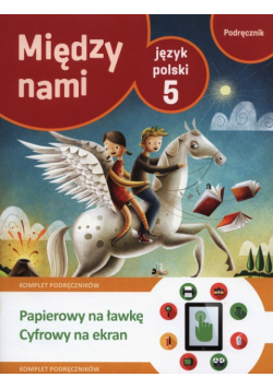 Między nami 5 Język polski Podręcznik + multipodręcznik