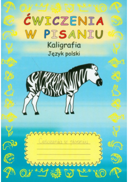Kaligrafia Zeszyt 1 Ćwiczenia w pisaniu