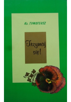 Trzymaj się!