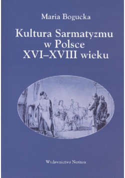 Kultura Sarmatyzmu w Polsce XVI-XVIII wieku