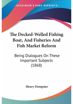 The Decked-Welled Fishing Boat, And Fisheries And Fish Market Reform