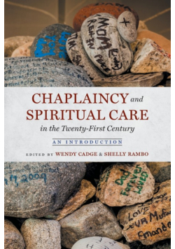 Chaplaincy and Spiritual Care in the Twenty-First Century