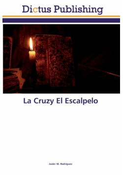 La Cruzy El Escalpelo