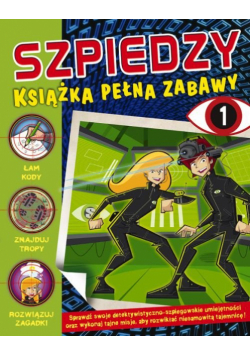 Szpiedzy Książka pełna zabaw 1