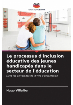 Le processus d'inclusion éducative des jeunes handicapés dans le secteur de l'éducation