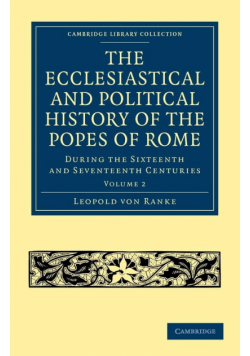 The Ecclesiastical and Political History of the Popes of Rome - Volume 2