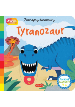 Akademia mądrego dziecka. Tyranozaur