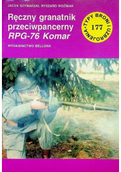 Typy broni i uzbrojenia Tom 177 Ręczny granatnik przeciwpancerny RPG 76 Komar
