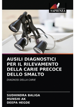 Ausili Diagnostici Per Il Rilevamento Della Carie Precoce Dello Smalto