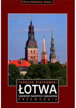 Łotwa Sąsiedzi Naszych Sąsiadów