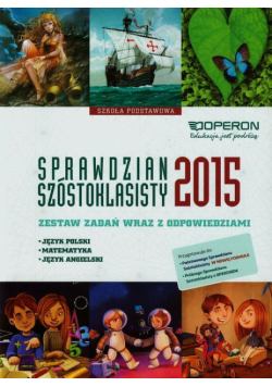 Lampkowska Agnieszka - Sprawdzian szóstoklasisty 2015 Zestaw zadań wraz z odpowiedziami