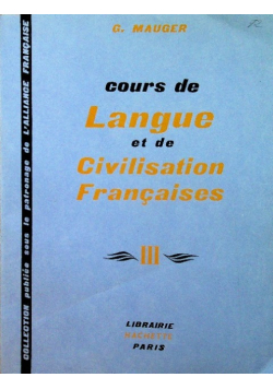 Cours de Langue et de Civilisation Francaises Tom 3